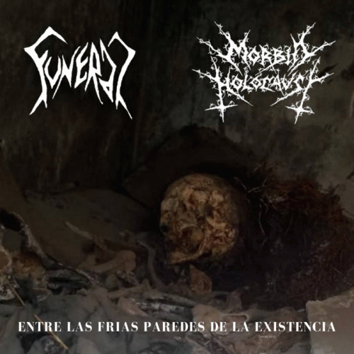 Morbid Holocaust : Entre las Frías Paredes de la Existencia Morbid Holocaust : Entre las Frías Paredes de la Existencia